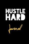 Hustle Hard Journal: Entrepreneur Productivity Black Design