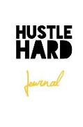 Hustle Hard Journal: Entrepreneur Productivity White Design