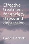 Effective Treatment for Anxiety, Stress and Depression