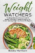 Weight Watchers: The Weight Watchers Freestyle Guide to Kickstart 2019 with a Fit Healthy Body & Life! - Includes Amazing Weight Loss R