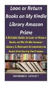 Loan or Return Books on My Kindle Library Amazon Prime: A Reliable Guide to Loan or Return Books on My Kindle Amazon Library & Relevant Screenshots to