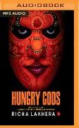 Hungry Gods: Drugs. Sex Cults. a Horrific Crime. an Unthinkable Revenge