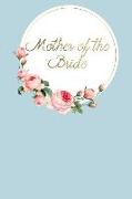 Mother of the Bride: Wedding Planning Journal