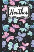 Heather: Personalized Named Journal Notebook Pretty Butterfly Cover for Women and Girls Lined Pages