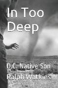 In Too Deep: D.C. Native Son