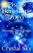 Pisces Horoscope 2020: Astrology, Zodiac Events & More