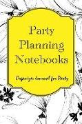 Party Planning Notebooks: Organizer Journal for Party