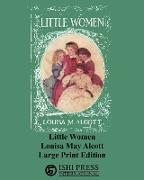 Little Women - Louisa May Alcott - Large Print Edition