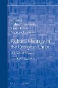 Cultural Heritage in the European Union: A Critical Inquiry Into Law and Policy