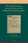 The ACTA Pekinensia or Historical Records of the Maillard de Tournon Legation: Volume II: September 1706 - December 1707