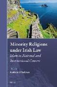Minority Religions Under Irish Law: Islam in National and International Context