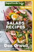 Salad Recipes: Over 200 Quick & Easy Gluten Free Low Cholesterol Whole Foods Recipes Full of Antioxidants & Phytochemicals