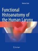 Functional Histoanatomy of the Human Larynx