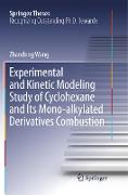 Experimental and Kinetic Modeling Study of Cyclohexane and Its Mono-Alkylated Derivatives Combustion