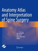 Anatomy Atlas and Interpretation of Spine Surgery