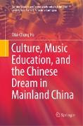 Culture, Music Education, and the Chinese Dream in Mainland China