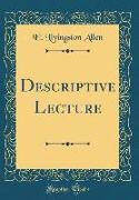 Descriptive Lecture (Classic Reprint)