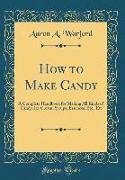 How to Make Candy