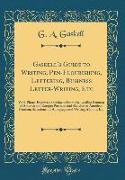 Gaskell's Guide to Writing, Pen-Flourishing, Lettering, Business Letter-Writing, Etc