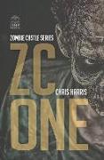 Zc One: Zombie Castle Series Book 1