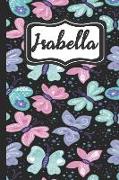 Isabella: Personalized Named Journal Notebook Pretty Butterfly Cover for Women and Girls Lined Pages