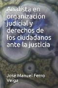 Analista En Organización Judicial Y Derechos de Los Ciudadanos Ante La Justicia