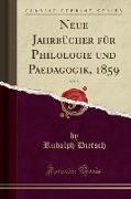 Neue Jahrbücher Für Philologie Und Paedagogik, 1859, Vol. 5 (Classic Reprint)