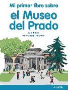 Mi primer libro sobre el Museo del Prado