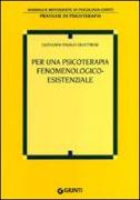 Per una psicoterapia fenomenologico-esistenziale