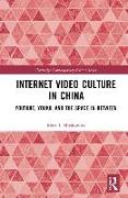 Internet Video Culture in China