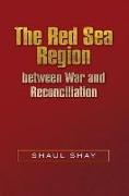 Red Sea Region Between War and Reconciliation