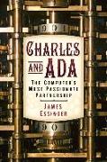 Charles & ADA: The Computer's Most Passionate Partnership