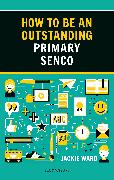 How to be an Outstanding Primary SENCO