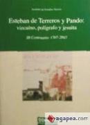 Esteban de Terreros y Pando : vizcaíno, polígrafo y jesuita, III Centenario 1707-2007
