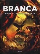 Branca. Sulle ali dell'eccellenza