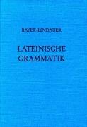 Bayer, K: Lateinische Grammatik