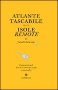 Atlante tascabile delle isole remote. Cinquanta isole dove non sono mai stata e mai andrò