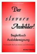 DER CLEVER AUSBILDER! BEGLEITBUCH AUSBILDEREIGNUNG