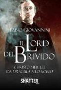 Il Lord del brivido. Christopher Lee da Dracula a Lo Hobbit