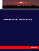 The system or branching method in education