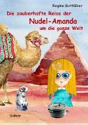 Die zauberhafte Reise der Nudel-Amanda um die ganze Welt