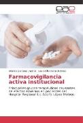 Farmacovigilancia activa institucional