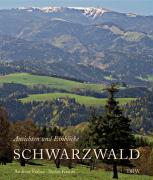 Schwarzwald - Ansichten und Einblicke