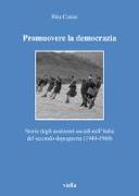 Promuovere La Democrazia: Storia Degli Assistenti Sociali Nell'italia del Secondo Dopoguerra (1944-1960)