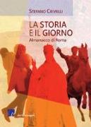 La storia e il giorno. Almanacco di Roma