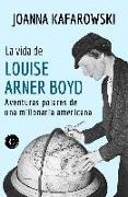 La vida de Louise Arner Boyd: Aventuras árticas de una millonaria americana