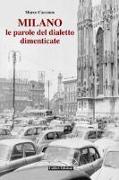 Milano. Le parole del dialetto dimenticato