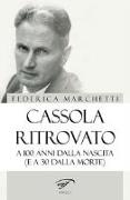 Cassola ritrovato. A 100 anni dalla nascita (e a 30 dalla morte)