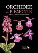 Orchidee del Piemonte. Atlante e guida al riconoscimento