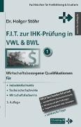 Stöhr, H: F.I.T. zur IHK-Prüfung in VWL & BWL